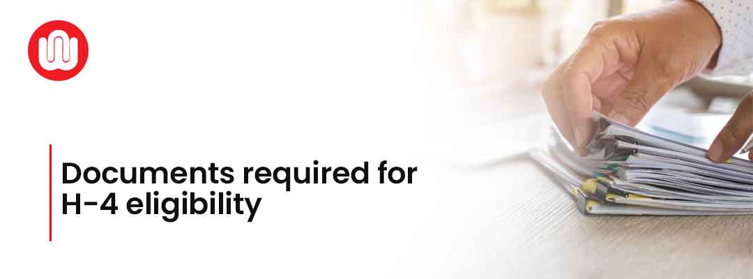 Documents required for H-4 eligibility