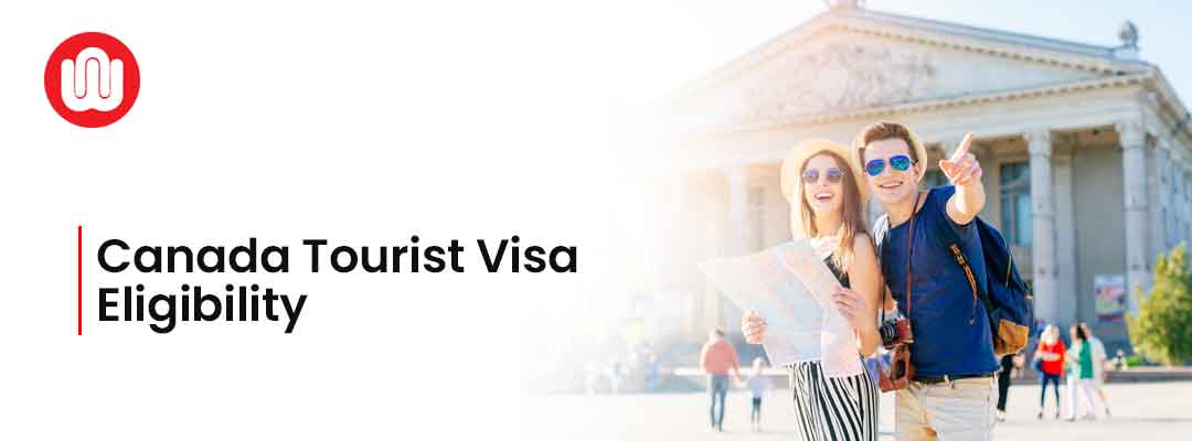 Canada Tourist Visa Eligibility