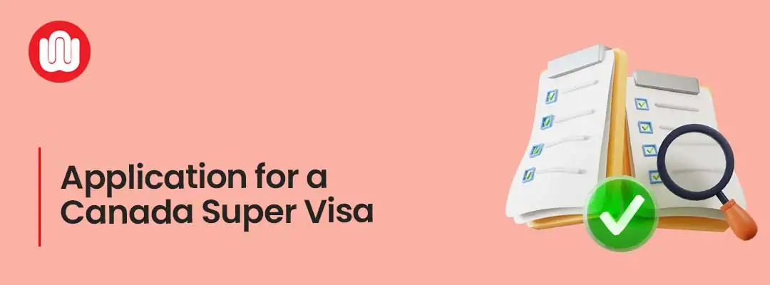 Application for a Canada Super Visa