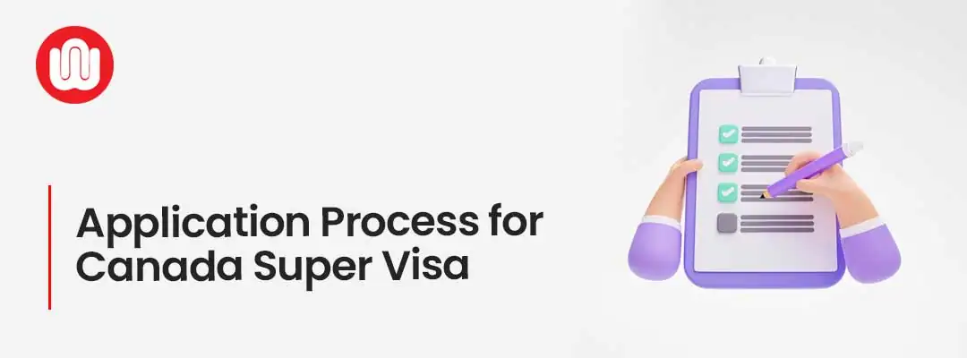 Application Process for Canada Super Visa