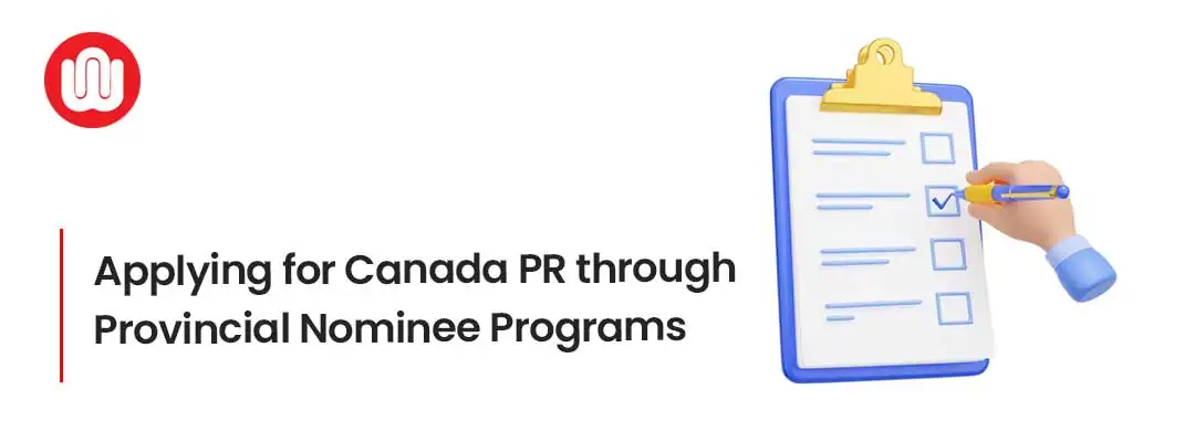 Applying for Canada PR through Provincial Nominee Programs (PNPs)