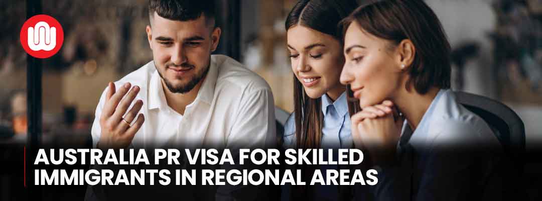 Australia PR Visa for skilled immigrants in regional areas