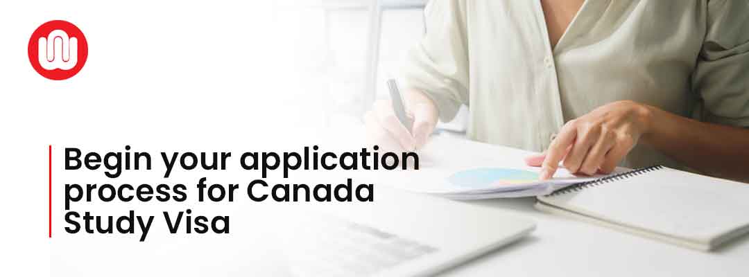 Begin your application process for Canada Study Visa