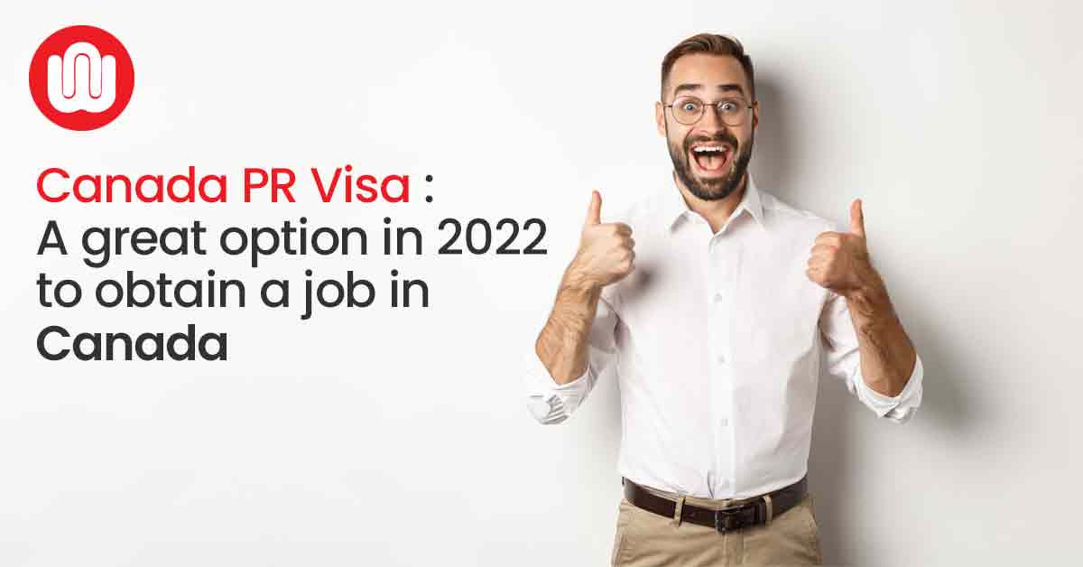 Canada PR Visa in 2022 to obtain a job in Canada