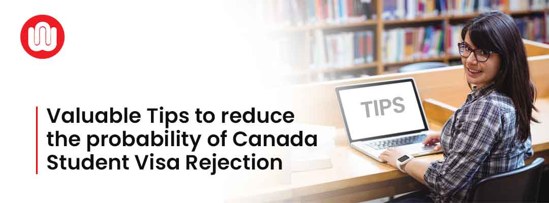 Valuable Tips to reduce the probability of Canada Student Visa Rejection