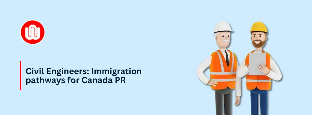 Civil Engineers: Immigration Pathways for Canada PR