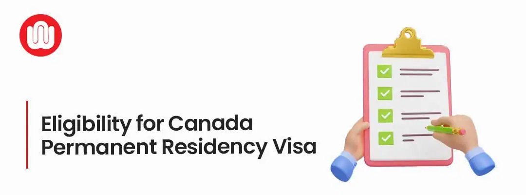 Eligibility for Canada Permanent Residency Visa