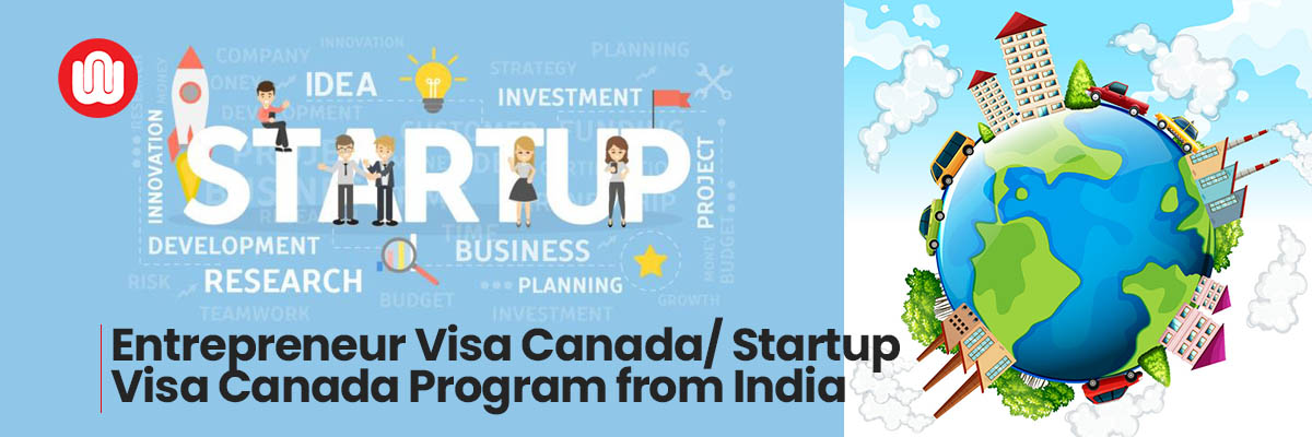 Entrepreneur Visa Canada/ Startup Visa Canada Program from India