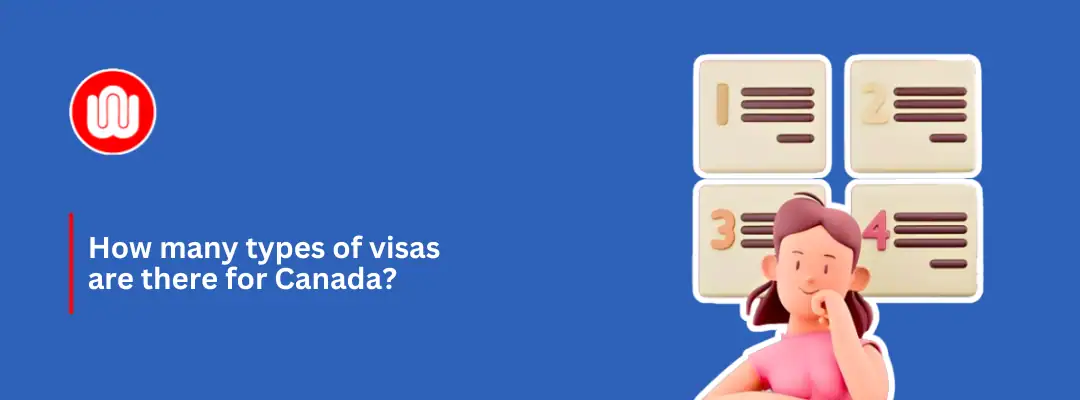How many types of visas are there for Canada?