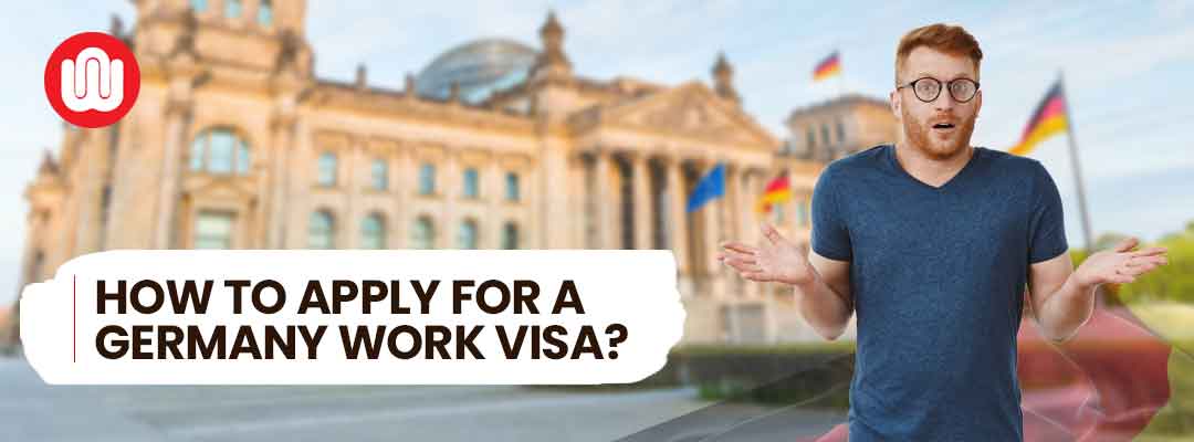 How to Apply for a Germany Work Visa?