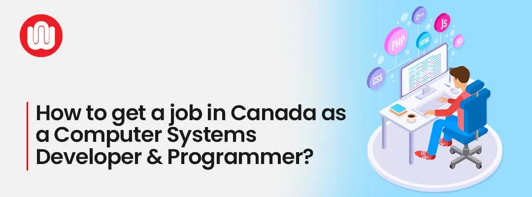 How to get a job in Canada as a Computer Systems Developer and Programmer?