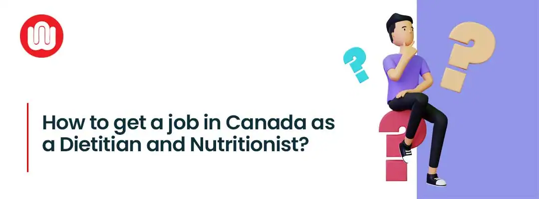 How to get a job in Canada as a Dietitian and Nutritionist?