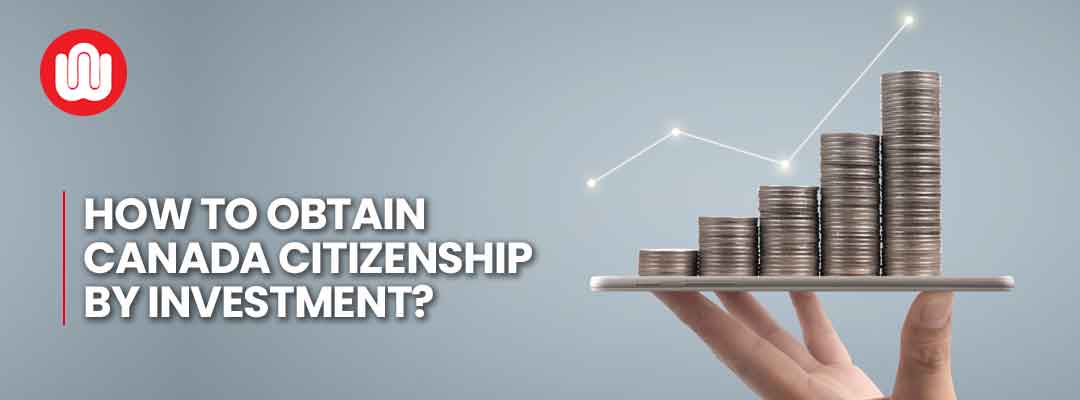 How to obtain Canada Citizenship by investment?