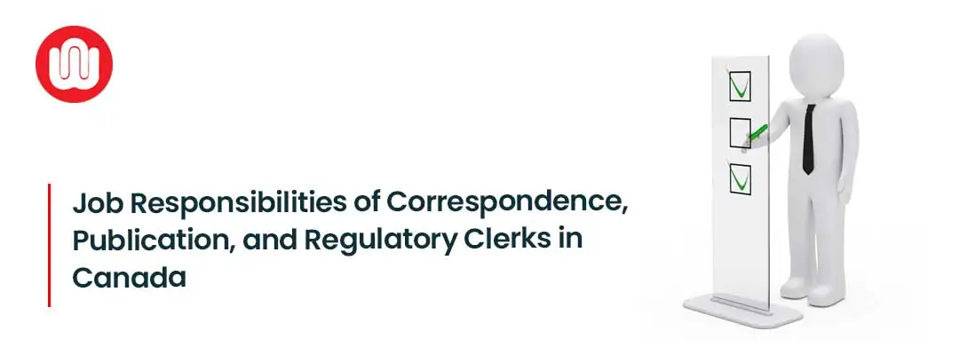 Job Responsibilities of Correspondence, Publication, and Regulatory Clerks in Canada