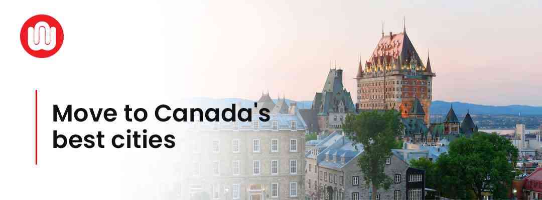 Move to Canada's best cities