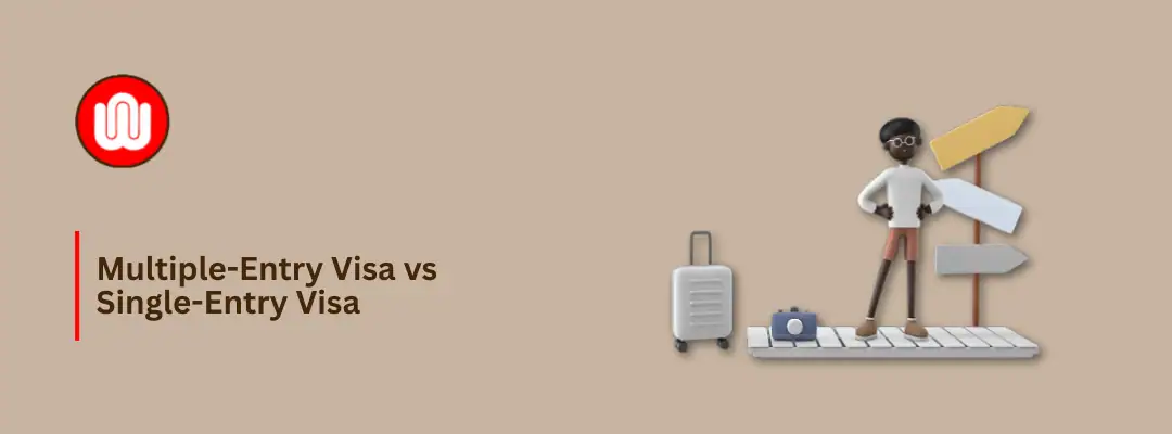 Multiple-Entry Visa vs Single-Entry Visa