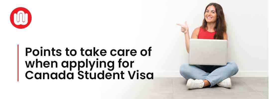 Points to take care of when applying for Canada Student Visa