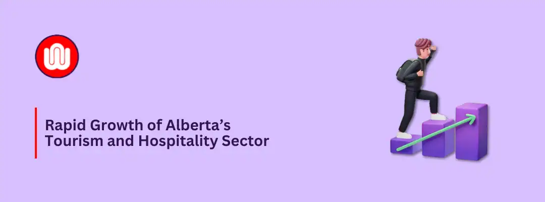 Rapid Growth of Alberta’s Tourism and Hospitality Sector
