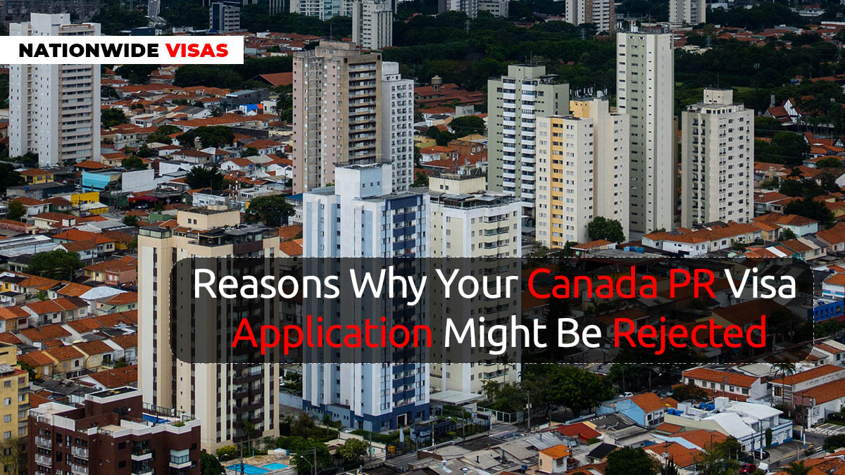 Reasons Why Your Canada PR Visa Application Might Be Rejected