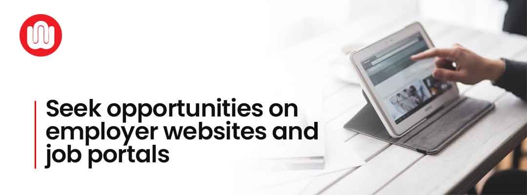 Seek opportunities on employer websites and job portals