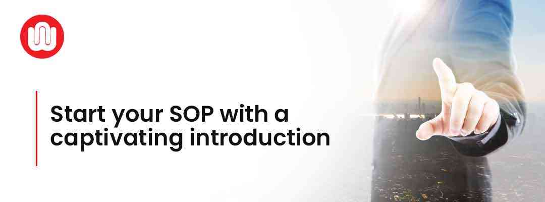 Start your SOP with a captivating introduction