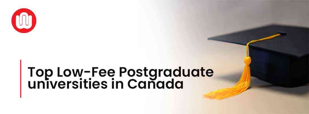 Top Low-Fee Postgraduate universities in Canada