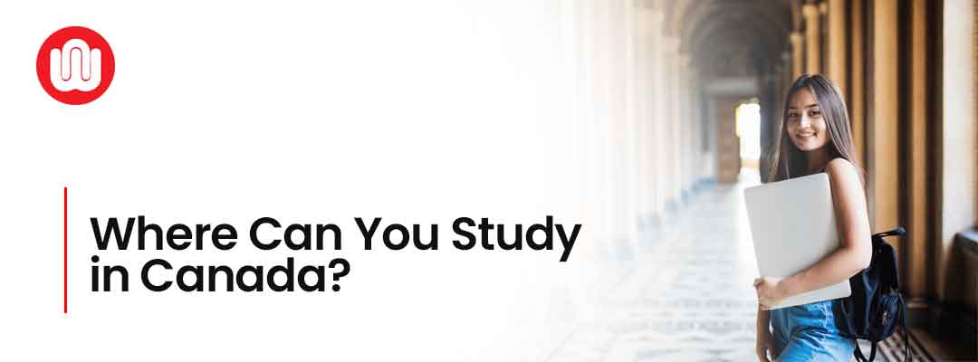 Where Can You Study in Canada?