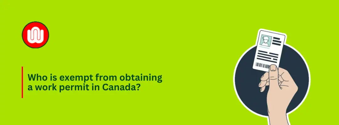 Who is exempt from obtaining a work permit in Canada?