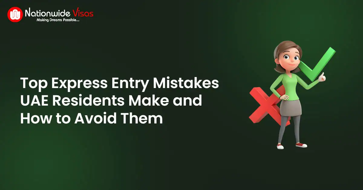 Common Express Entry Mistakes Made by UAE Residents and How to Avoid Them?