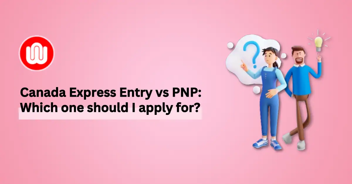Express Entry vs PNP: Which is better for PR?