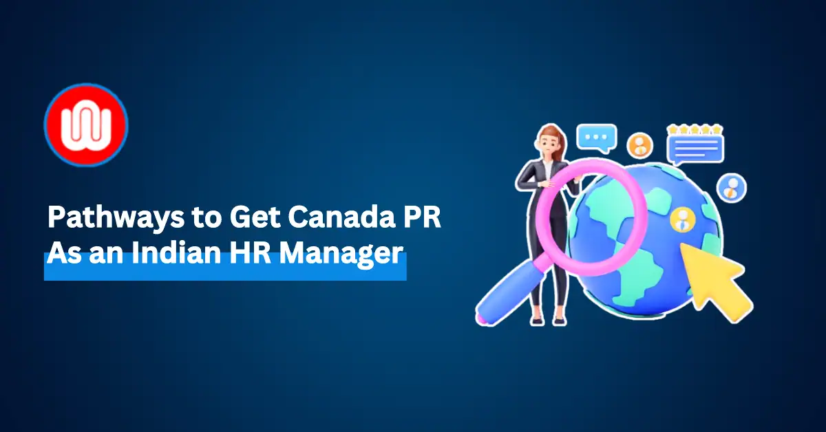 How to Get Canada PR from India as an HR Manager?