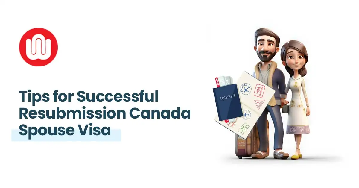 How to Overcome Canada Spouse Visa Refusal and Reapply Successfully ?