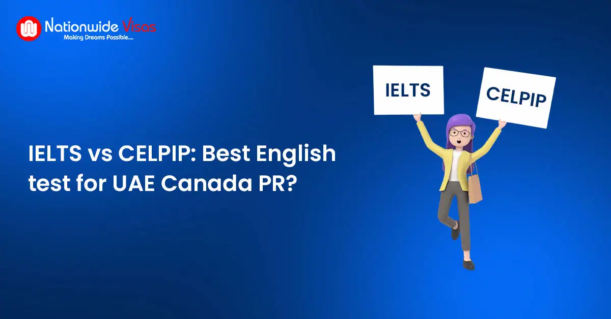 IELTS vs CELPIP: Best English Language Test for UAE Applicants for Canada PR