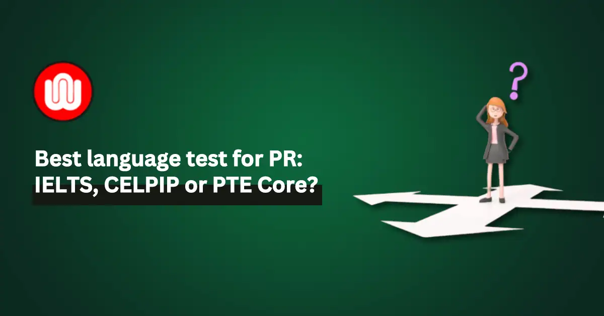 IELTS vs. CELPIP vs. PTE Core: Which is best for Canada PR?