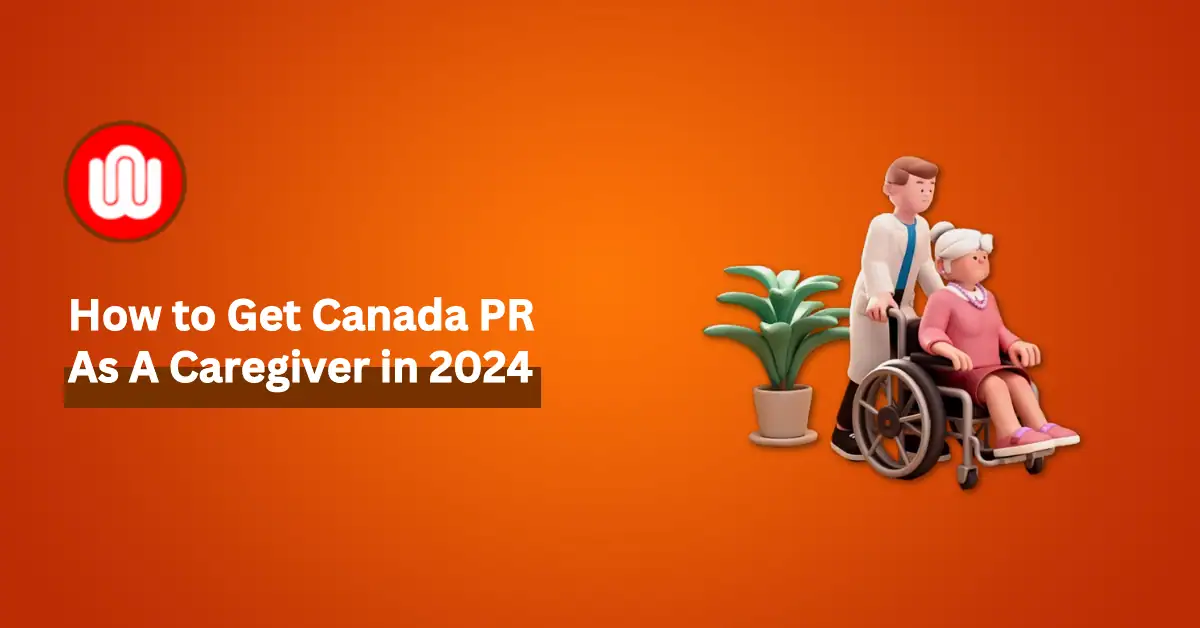 Get Permanent Residence in Canada As A Caregiver in 2025