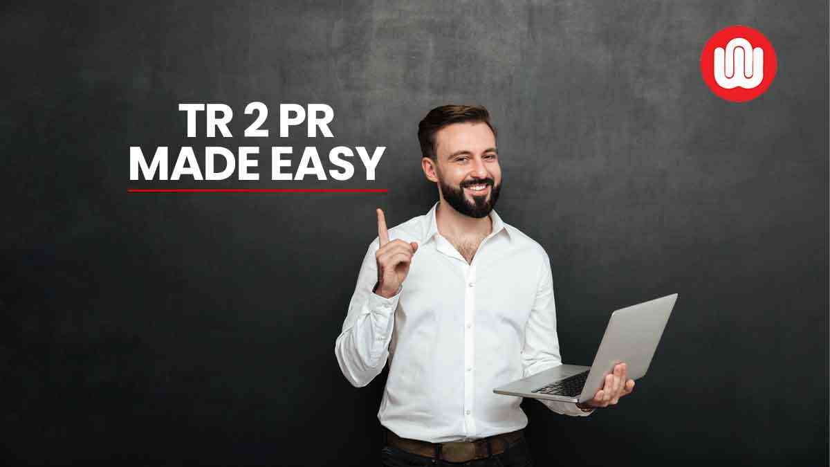 Latest Canada immigration update: TR2PR made Easy