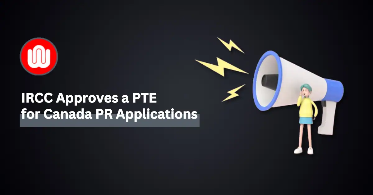 PTE Core Now Accepted for Canada PR Applications
