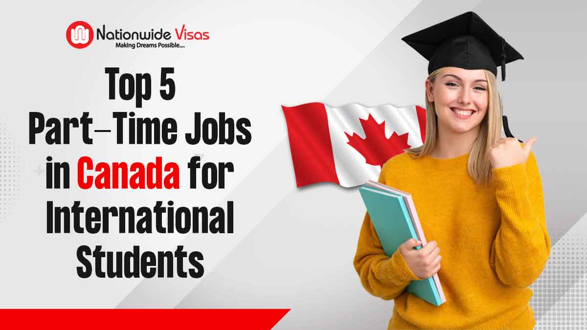 Top 5 part-time jobs in Canada for International Students